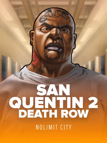 San Quentin 2: Death Row Nolimit City